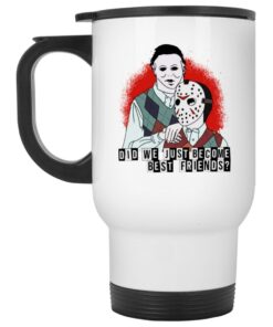Voorhees Myers Did We Just Become Best Friends Mugs 2