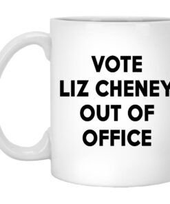 Vote Liz Cheney Out Of Office Mugs 1