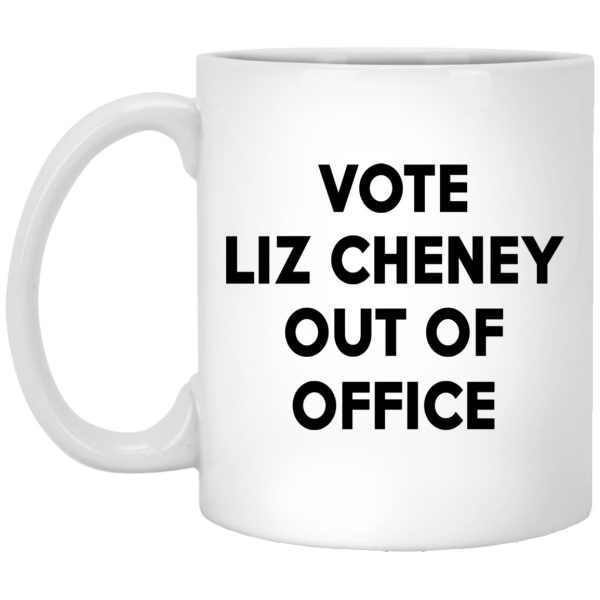 Vote Liz Cheney Out Of Office Mugs