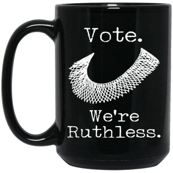 Vote We’re Ruthless Mugs