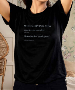 WHOS CRYING MFER T SHIRT 1