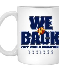 We Back 2022 World Champions Mugs 1