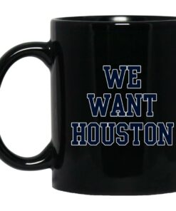 We Want Houston Mugs 1