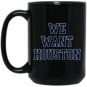 We Want Houston Mugs 2