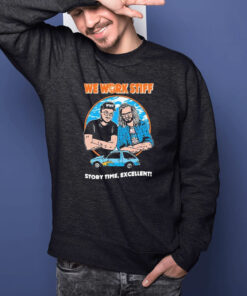 We Work Stiff Story Time Excellent T Shirt 1