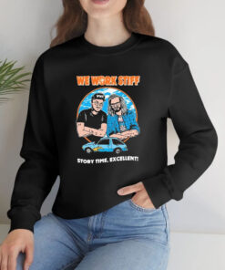We Work Stiff Story Time Excellent T Shirt 2
