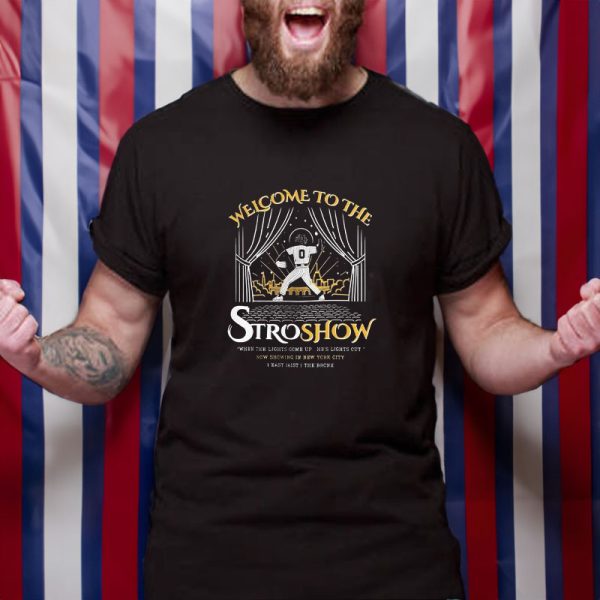 Welcome To The Stroshow When The Lights Come Up He’s Lights Cut T-Shirt