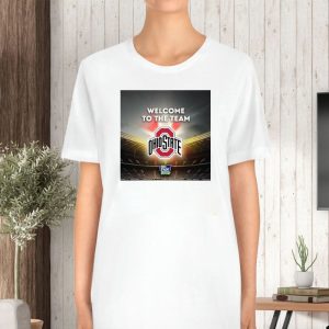 Welcome To The Team Ohiostate The Fan Stop Stadium T-Shirt