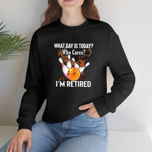 What Day Is Today Who Cares I’m Retired Bowling Fire 2024 T-shirt