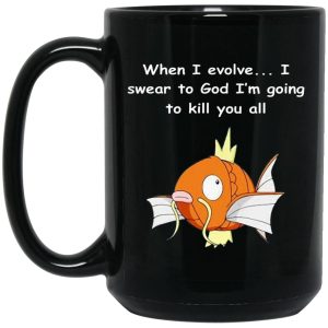 When I Evolve I Swear To God I’m Going To Kill You All Mugs