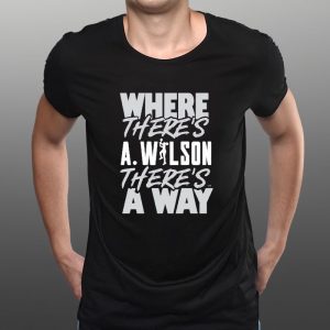 Where There’s A.wilson There’s A Way T-Shirt