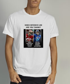 Which Defensive Line Are You Taking Bosa Hargrave Collins Floyd Hutch Reader Mcneill Davenport Shirts 1 Which Defensive Line Are You Taking Bosa Hargrave Collins Floyd Hutch Reader Mcneill Davenport Shirts 2