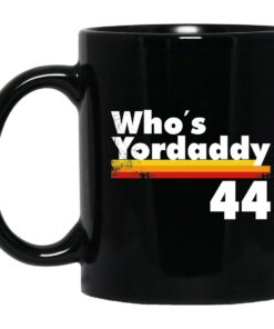 Whos Yordaddy Mugs 1