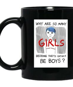 Why Are So Many Girls Deciding Theyd Rather Be Boys Mugs 1