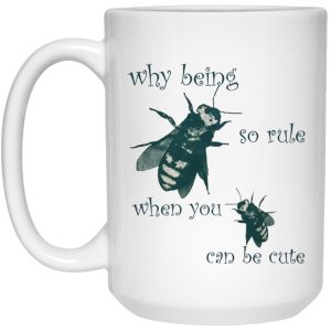 Why Being So Rule When You Can Be Cute Mugs 2