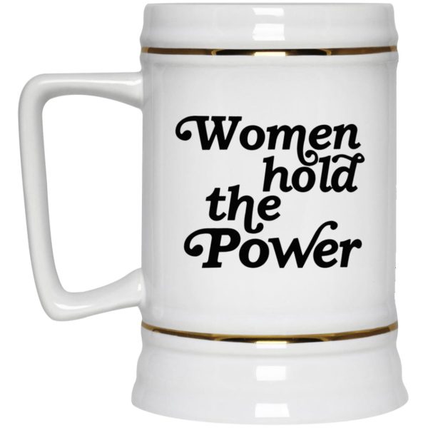 Women Hold The Power Mugs