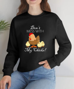 Womens Mama Hen Funny Don't Mess With My Chicks Mom T Shirt 1
