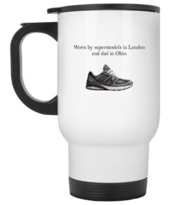 Worn By Supermodels In London And Dad In Ohio Mugs 1 Worn By Supermodels In London And Dad In Ohio Mugs 2