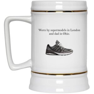 Worn By Supermodels In London And Dad In Ohio Mugs 4