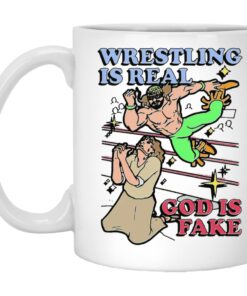 Wrestling Is Real God Is Fake Mugs 1