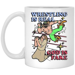 Wrestling Is Real God Is Fake Mugs 1