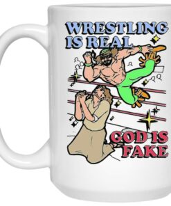 Wrestling Is Real God Is Fake Mugs 1 Wrestling Is Real God Is Fake Mugs 2