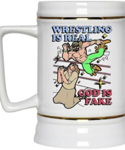 Wrestling Is Real God Is Fake Mugs 2 Wrestling Is Real God Is Fake Mugs 3