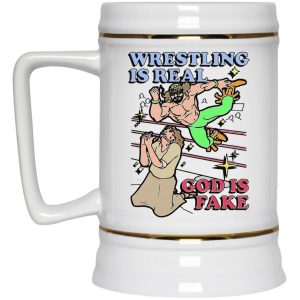 Wrestling Is Real God Is Fake Mugs 3