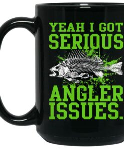 Yeah I Got Serious Angler Issues Mugs 1 Yeah I Got Serious Angler Issues Mugs 2