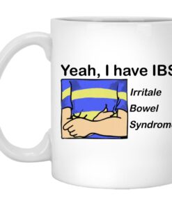 Yeah I Have IBS Irritale Bowel Syndrome Mugs 1
