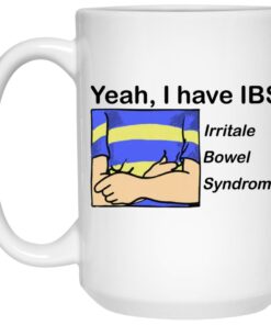 Yeah I Have IBS Irritale Bowel Syndrome Mugs 1 Yeah I Have IBS Irritale Bowel Syndrome Mugs 2