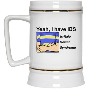 Yeah I Have IBS Irritale Bowel Syndrome Mugs 3