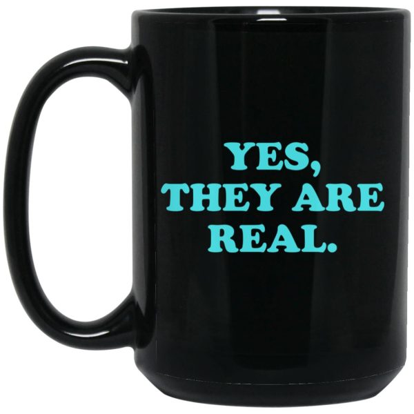 Yes They Are Real Mugs