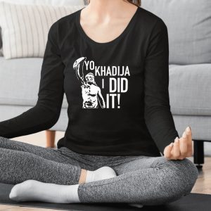 Yo Khadija I Did It T-Shirt