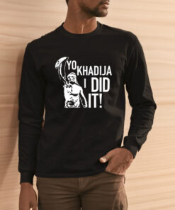 Yo Khadija I Did It T-Shirt 1 Yo Khadija I Did It T Shirt 2