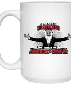 Yo Mama's So Classless She Could Be Marxist Utopia Mugs 2