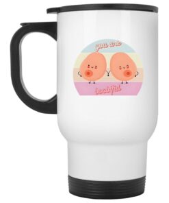 You Are Boobiful Mug 1 You Are Boobiful Mug 2