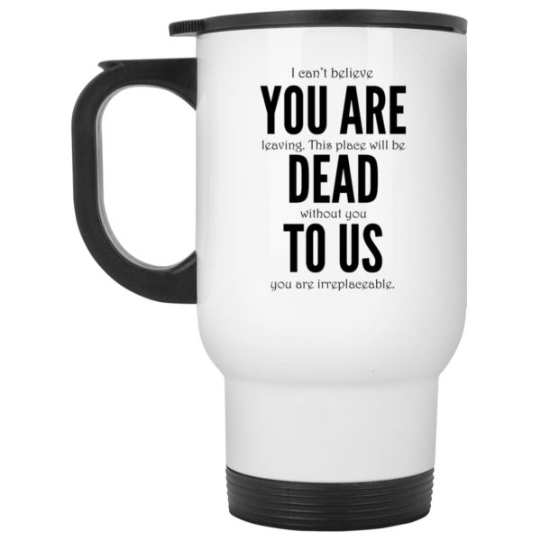 You Are Dead To Us Mug