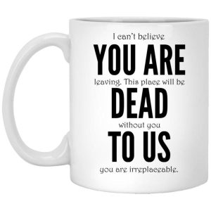 You Are Dead To Us Mug 5