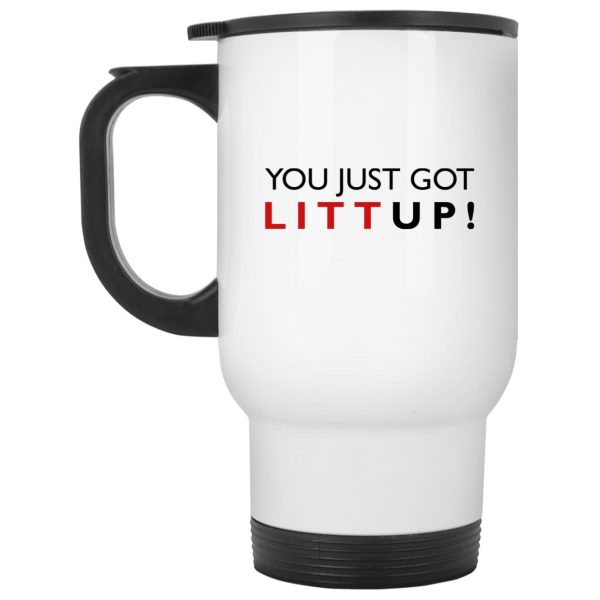 You Just Got Litt Up Mug