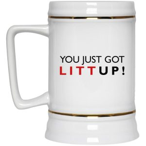 You Just Got Litt Up Mug 4