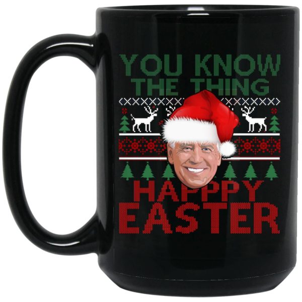 You Know The Thing Happy Easter Christmas Mugs