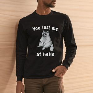 You Lost Me At Hello Raccoon T Shirt 2