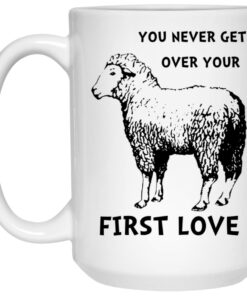 You Never Get Over Your First Love Mugs 2