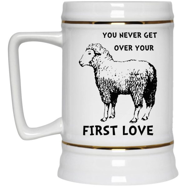 You Never Get Over Your First Love Mugs