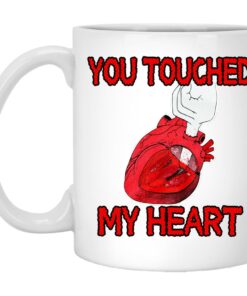 You Touched My Heart Mugs 1