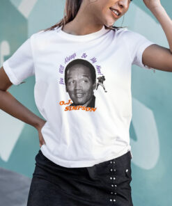 You Will Always Be My Hero OJ Simpson T Shirt 1