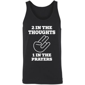2 In The Thought 1 In The Prayers T-Shirt