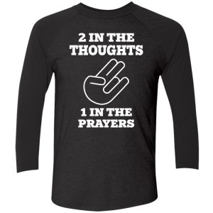 2 In The Thought 1 In The Prayers T Shirt 2