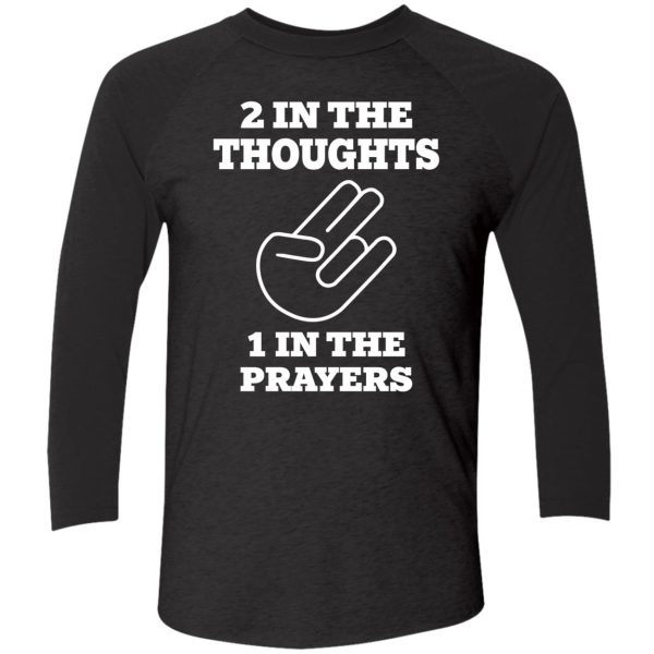 2 In The Thought 1 In The Prayers T-Shirt